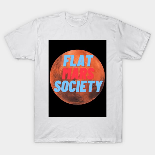 Flat Mars Society T-Shirt by TibA